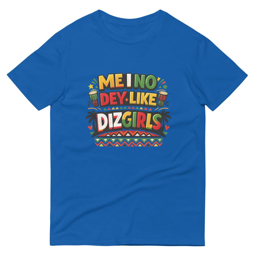 No Dey Like DizGirls Print
