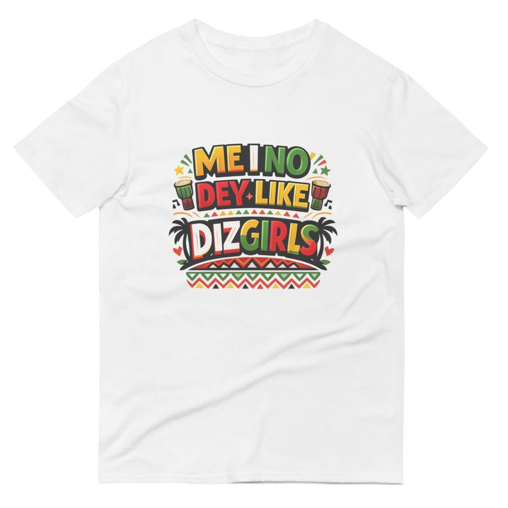 No Dey Like DizGirls Print